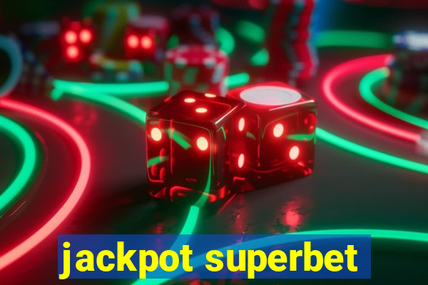 jackpot superbet